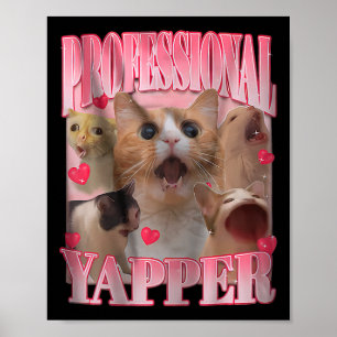 Professionell Yapper Cat Funny Meme Poster