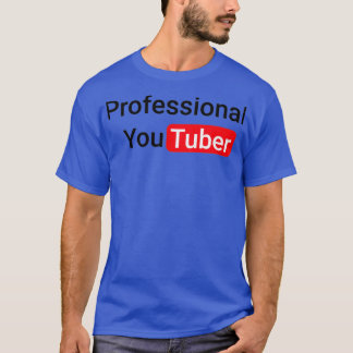 Professionell Youtuber T Shirt