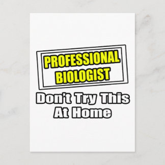 Professionellens biolog... prova inte det här hemm vykort