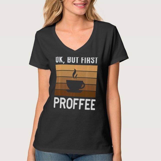 Proffee OK, men första proffsen T Shirt (Framsida)