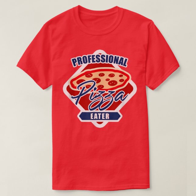 Proffesional Pizza Eater Pizza Baker  T Shirt (Design framsida)