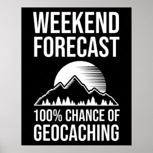 Prognos för helg - 100-procentig chans till Geocac Poster