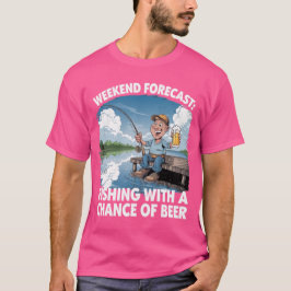 Prognos för helg: Fiske och öl - Uppfriskande angu T Shirt