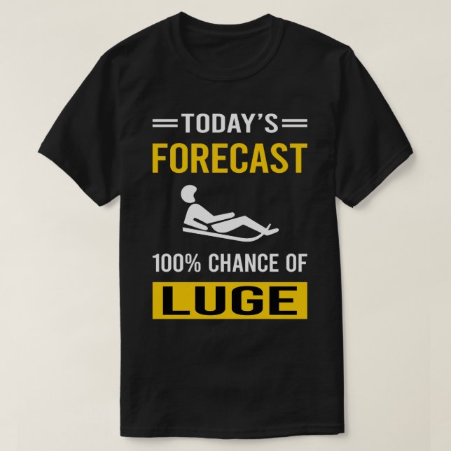 Prognostisera Luger i dag T Shirt (Design framsida)