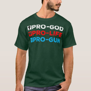 ProGod ProLife ProGun T Shirt