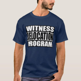Program för omlokalisering av vittnen tee shirt