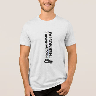 programmable thermostat  t shirt