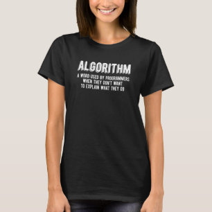 Programmer Algorithm Developer Software Programmi T Shirt