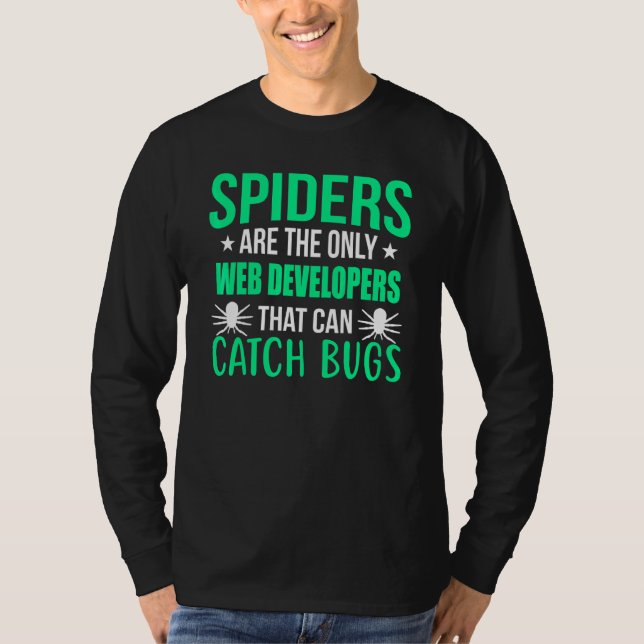 Programmer Joke Spiders Är Den Enda Webbutvecklare T Shirt (Framsida)