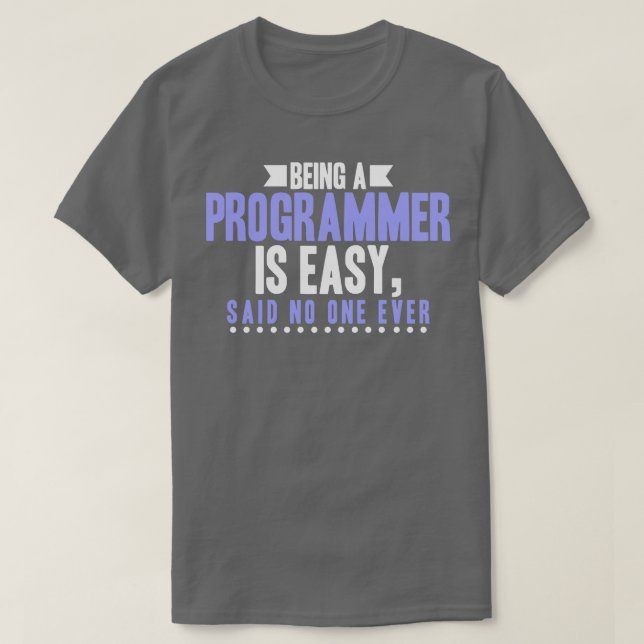 Programmerare Att vara programmerare är enkelt att T Shirt (Design framsida)