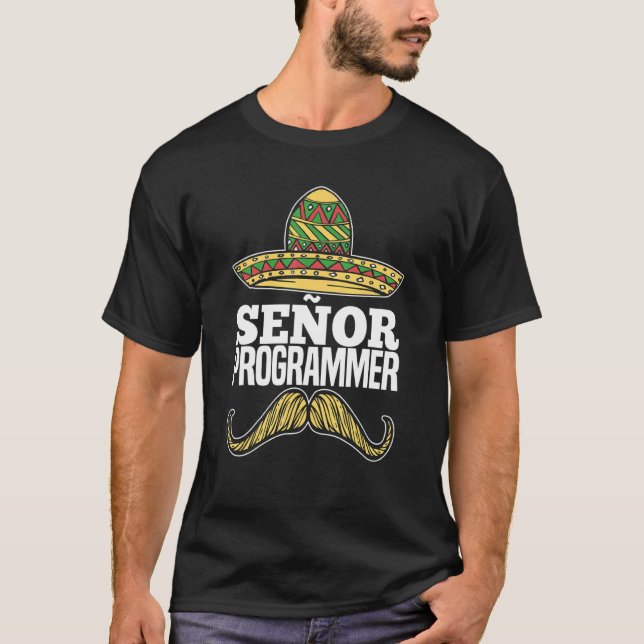 Programmerare för Señor Programmer Developer Progr T Shirt (Framsida)