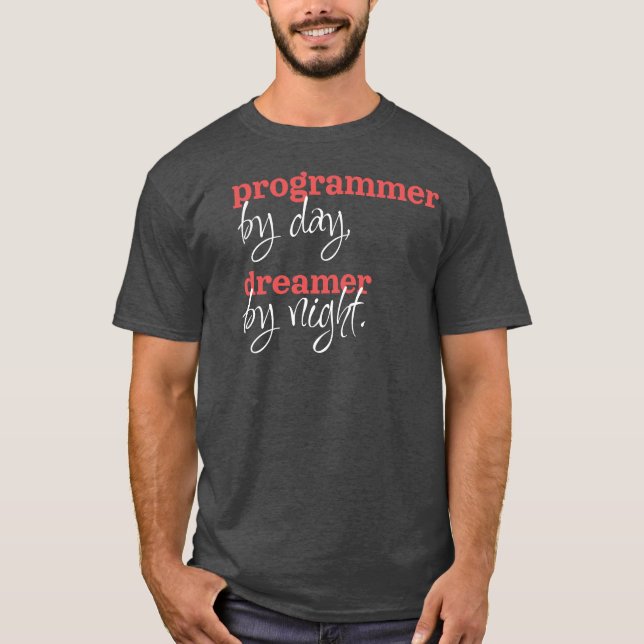 Programmerare för varje dag, drömmare för varje na t shirt (Framsida)