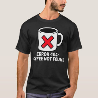Programmerare Kodare Fel 404 Kaffe Hittades Inte T Shirt