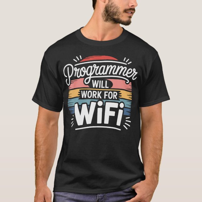 Programmerare Kommer Att Arbeta För Wifi Kodnings  T Shirt (Framsida)