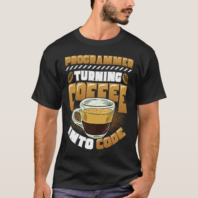 Programmerare som omvandlar kaffe till kodprogramm t shirt (Framsida)
