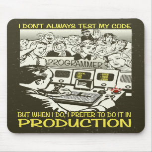 Programmerare testar jag inte alltid mitt musmatta