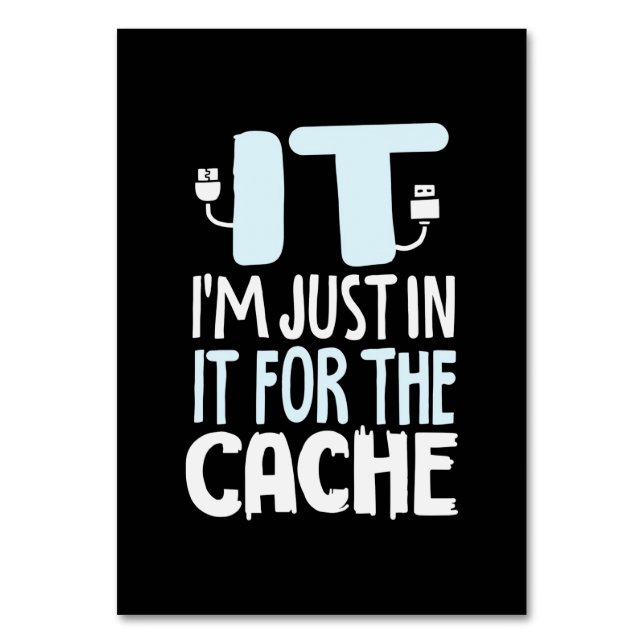 Programmeraren är bara i IT för cache Bordsnummer (Framsidan)
