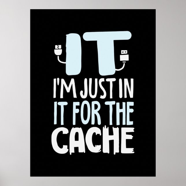 Programmeraren är bara i IT för cache Poster (Framsidan)