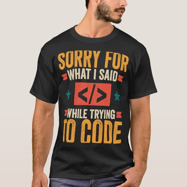 Programmeraren beklagar det jag sa felsökningskode t shirt (Framsida)