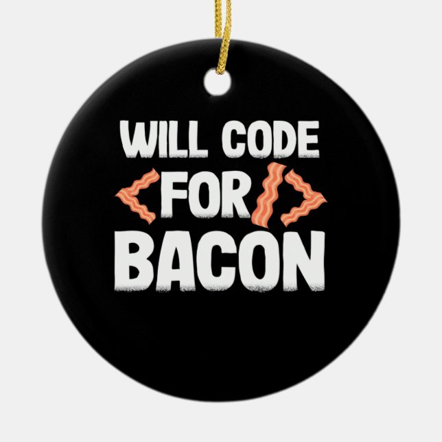 Programmeraren kommer att koda för Bacon Julgransprydnad Keramik (Framsidan)