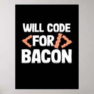 Programmeraren kommer att koda för Bacon Poster
