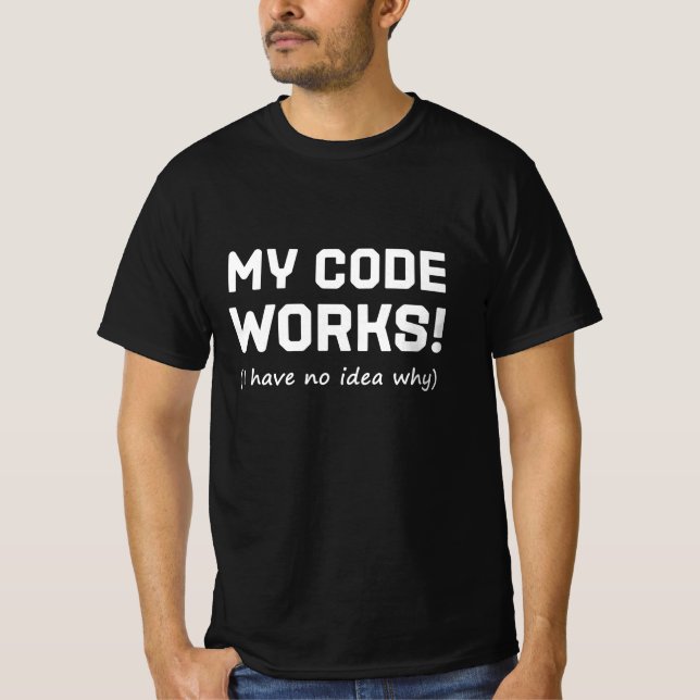 Programmeraren My Code Works T Shirt (Framsida)
