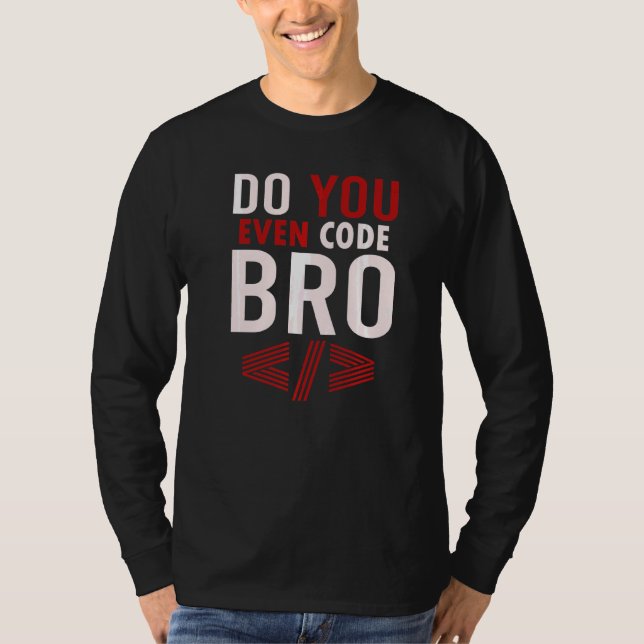 Programmeringskoder gör att du till och med kodar  t shirt (Framsida)