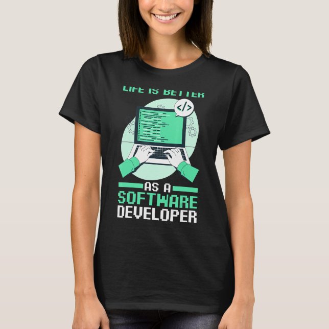 Programmerkodens livslängd är bättre som Software  T Shirt (Framsida)