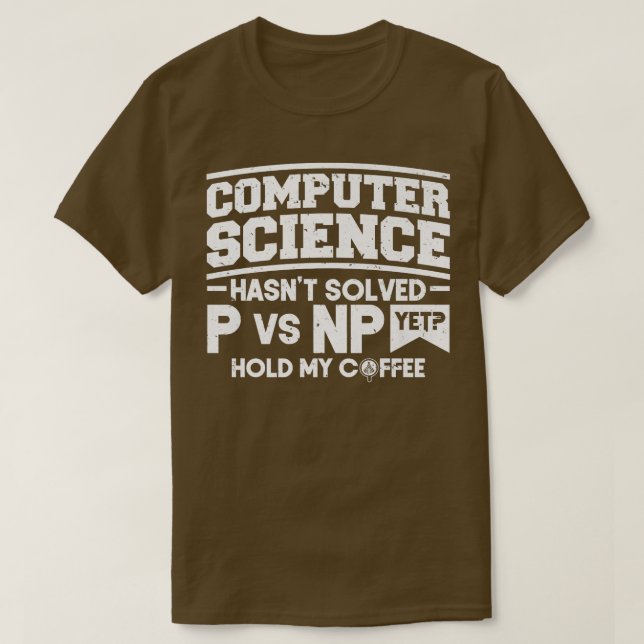 Programmerkodning Computer Science har inte löst P T Shirt (Design framsida)