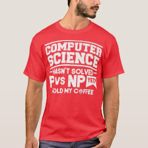 Programmerkodning Computer Science har inte löst P T Shirt