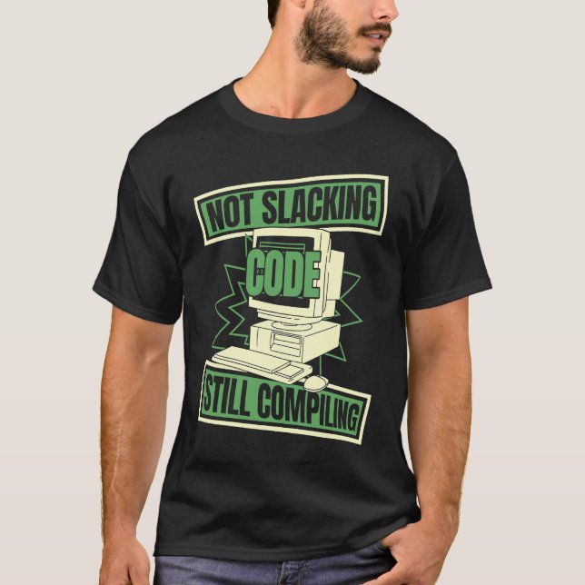 Programmersslackering Utvecklarkoder Programmering T Shirt (Framsida)