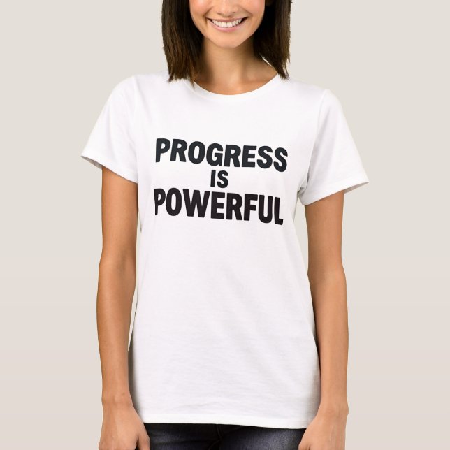 Progress Is Powerful Women Motivational T Shirt (Framsida)
