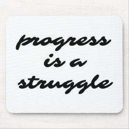 Progress Mouse Pad Musmatta