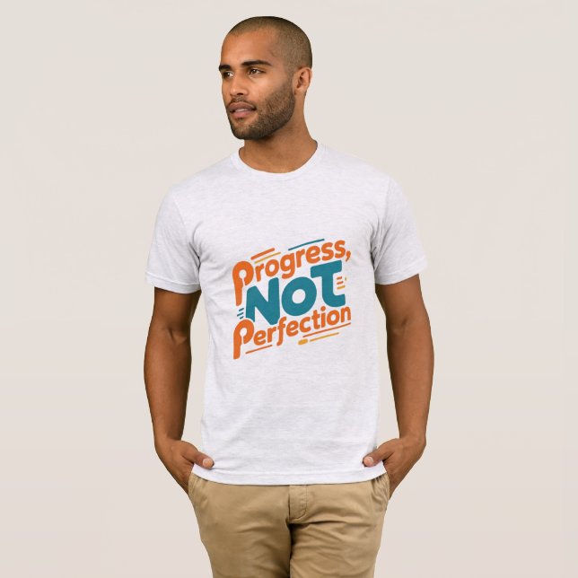 PROGRESS, NOT PERFECTION D03 T SHIRT (Hel framsida)