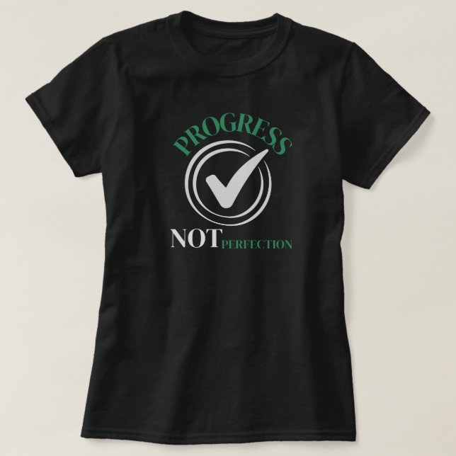 Progress Not Perfection Growth Mindset Inspiration T Shirt (Design framsida)