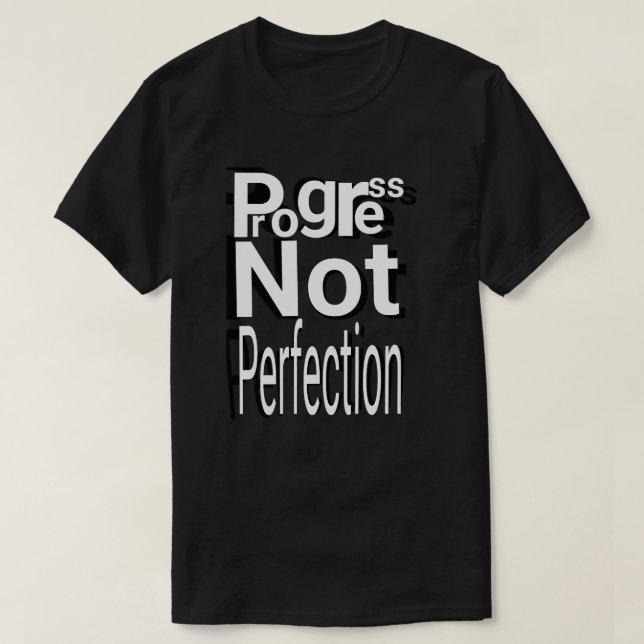 Progress Not Perfection – Motivational Self Growth T Shirt (Design framsida)