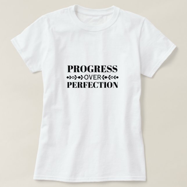 Progress Over Perfection Motivation Mindful Growth T Shirt (Design framsida)