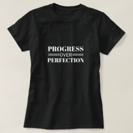 Progress Over Perfection Motivation Mindful Growth T Shirt