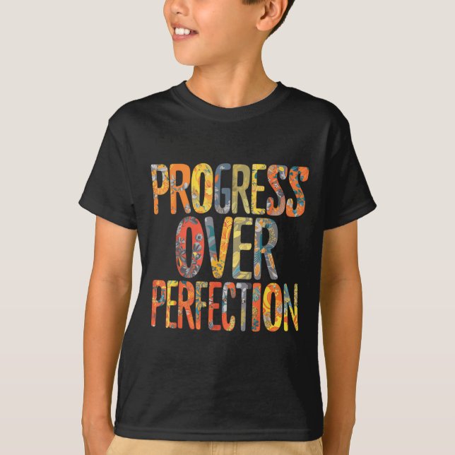 Progress Over Perfection Motivation Motivational T T Shirt (Framsida)