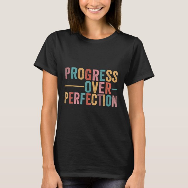 Progress Over Perfection Motivational Teacher Retr T Shirt (Framsida)