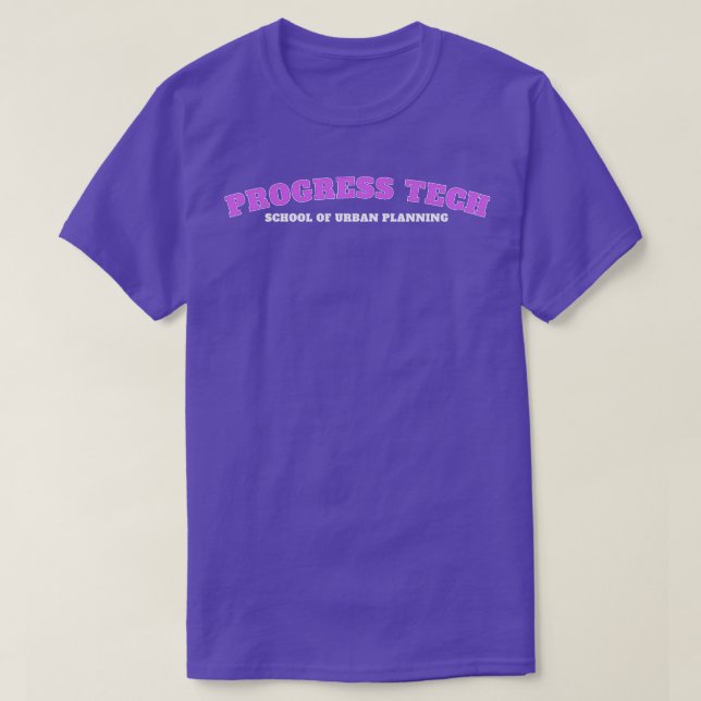 Progress Tech School of Urban Planning 1 T Shirt (Design framsida)