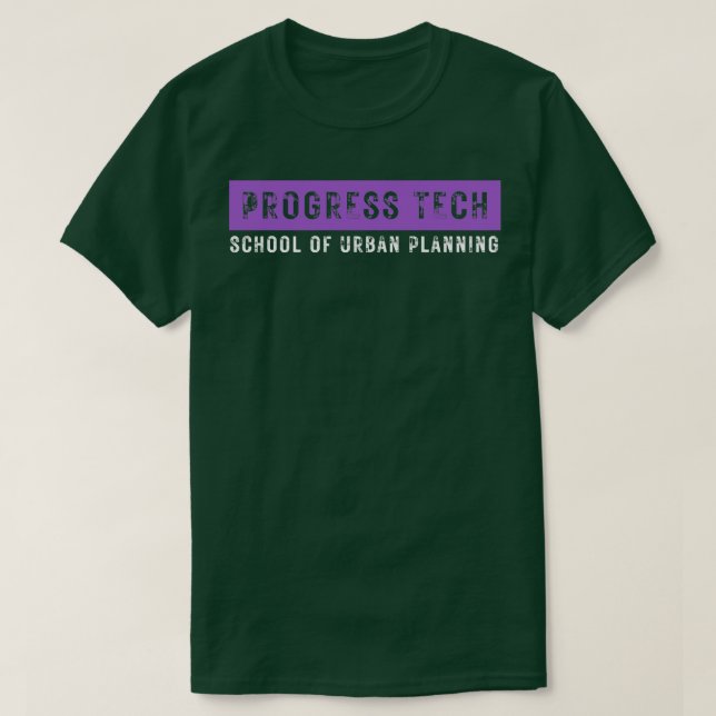Progress Tech School of Urban Planning 3 T Shirt (Design framsida)