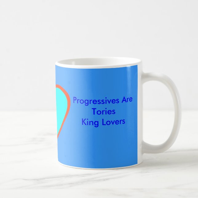 Progressiva åtgärder är Tories Kung Älskare Kaffemugg (Höger)