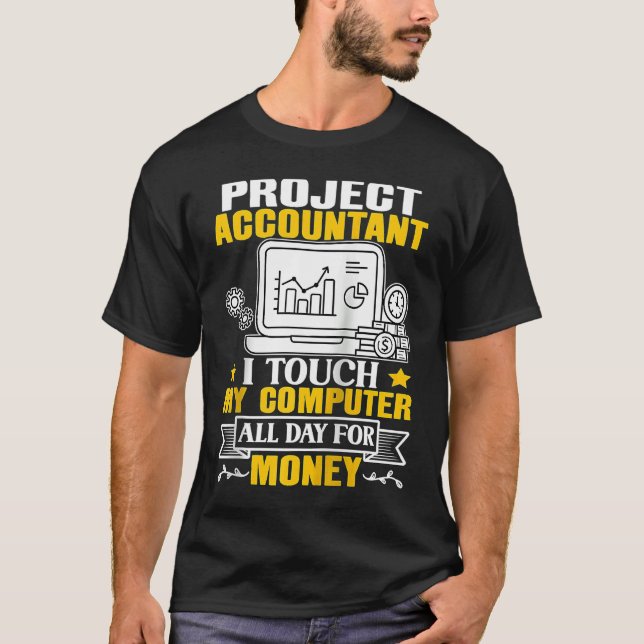Project Accountant Touch My Computer Ragla hela da T Shirt (Framsida)