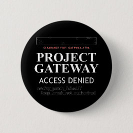 Project Gateway - ACCESS NEIED - Verklighetsglitch Knapp
