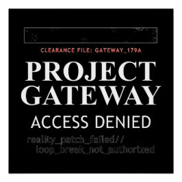 Project Gateway - ACCESS NEIED - Verklighetsglitch Perfect Poster