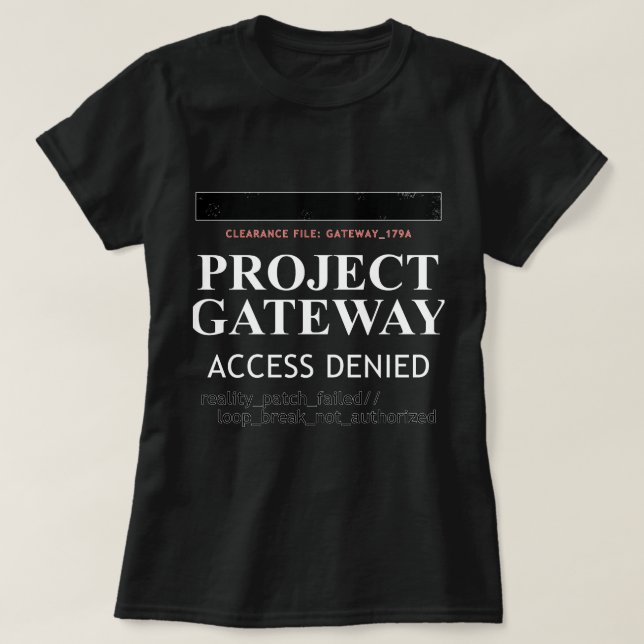 Project Gateway - ACCESS NEIED - Verklighetsglitch T Shirt (Design framsida)
