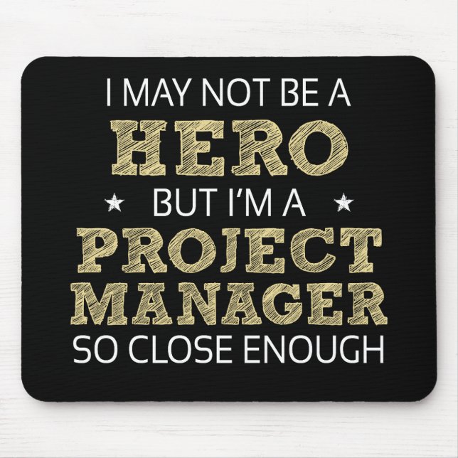 Project Manager Hero Humor Novelty Musmatta (Framsidan)