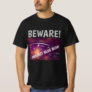 PROJEKT BLUE BEAM UFO BEWARE! T-SHIRTS