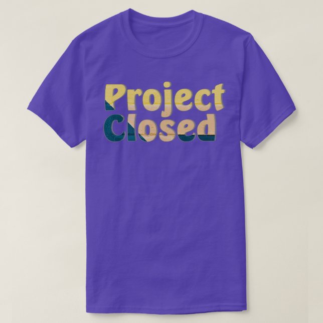 Projektet har stängts t shirt (Design framsida)